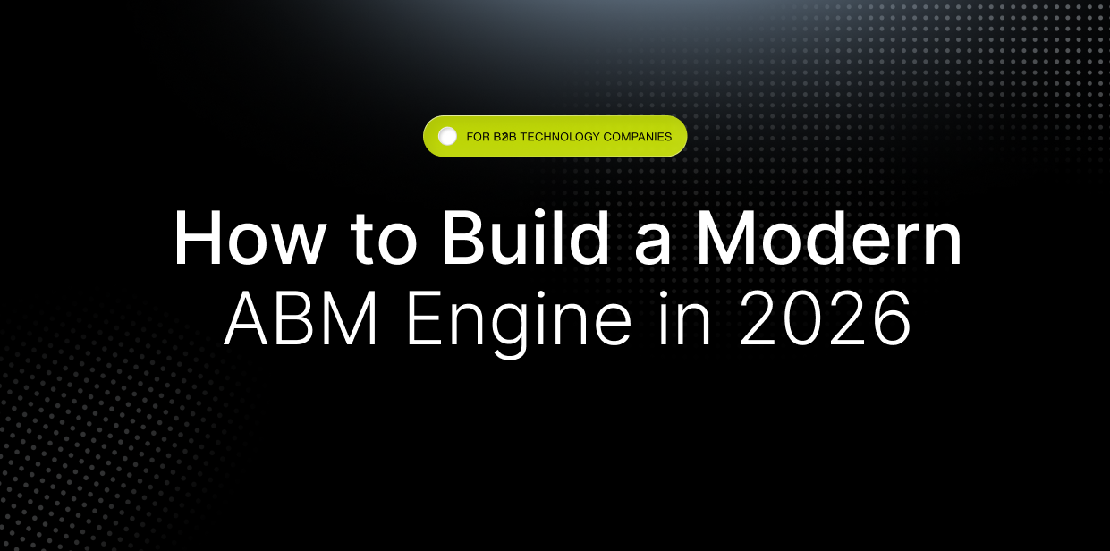 How to Build a Modern ABM Engine in 2026
